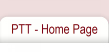PTT - Home Page